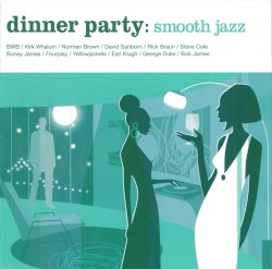 Dinner Party: Smooth Jazz