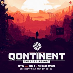 Our Last Resort (The Qontinent 2015 Anthem)