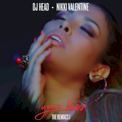 Your Kiss: The Remixes I