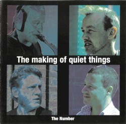 The Making of Quiet Things
