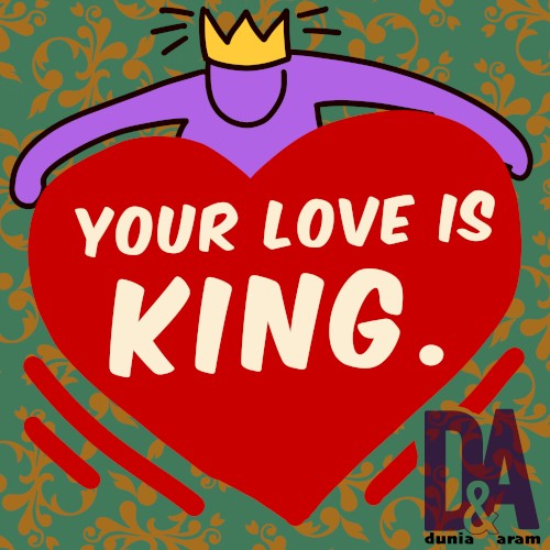 Your Love Is King.