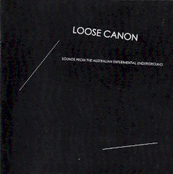 Loose Canon: Sounds From the Australian Experimental Underground