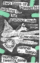 Waiting For The Glamour Mule/Two Bags Of Cassettes