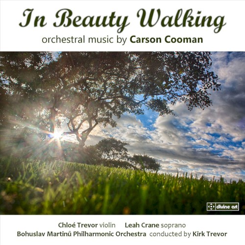 In Beauty Walking: Orchestral Music by Carson Cooman