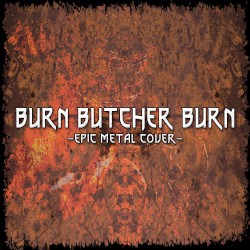 Burn Butcher Burn