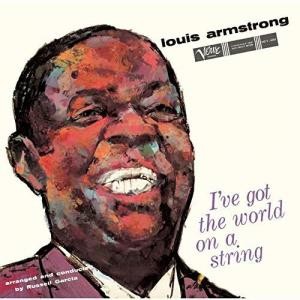 I've Got The World On A String