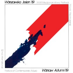 Warsaw Autumn 1989: 32nd International Festival of Contemporary Music