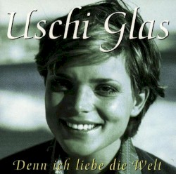 Denn ich liebe die Welt