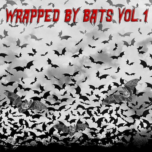 Wrapped by Bats, Volume 1
