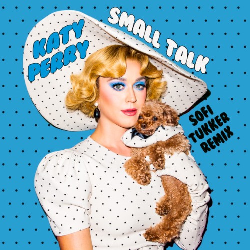 Small Talk (Sofi Tukker remix)
