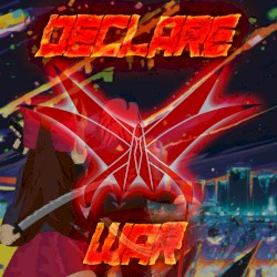 DECLARE WAR