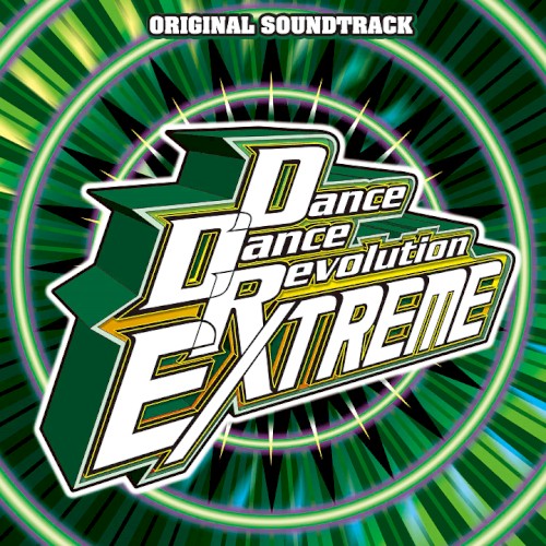 DanceDanceRevolution EXTREME Original Soundtrack