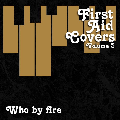First Aid Covers: Volume 5 (Who By Fire)