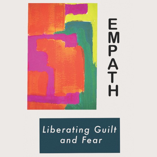 Liberating Guilt and Fear