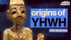 Within Reason #65, “The History of Yahweh”