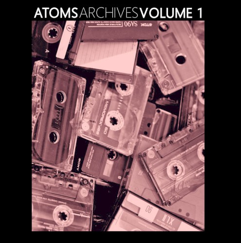 Atoms Archives Volume 1