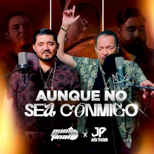 Aunque no sea conmigo