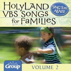 Sing 'Em Again: Favorite Holy Land VBS Songs for Families, Vol. 2