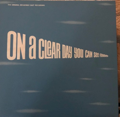 On a Clear Day You Can See Forever: The Original Broadway Cast Recording