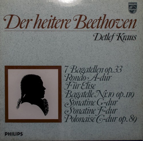 Der heitere Beethoven : 7 Bagatellen op. 33 / Rondo A-Dur / Für Elise / Bagatelle Nr. 10, op. 119 / Sonatine G-Dur / Sonatine F-Dur / Polonaise G-Dur, op. 89