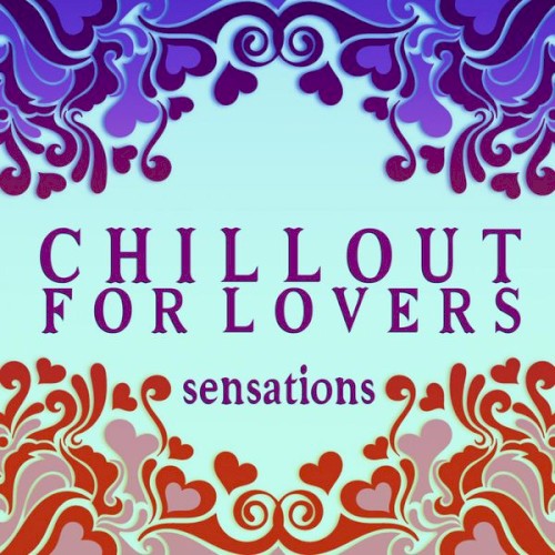 Chillout for Lovers: Sensations