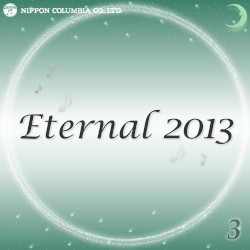 Eternal 2013 3 (オルゴールミュージック)