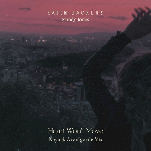 Heart Won’t Move (Noyark Avantgarde mix)