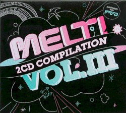 Melt! Vol. III