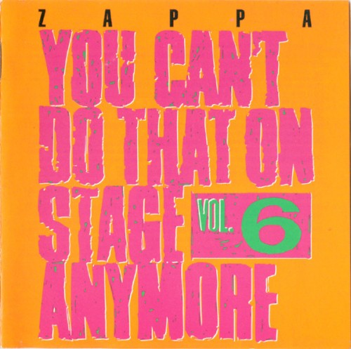 You Can’t Do That on Stage Anymore, Vol. 6
