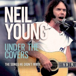 Under the Covers (The Songs He Didn’t Write)