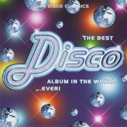 The Best Disco Album in the World... Ever!