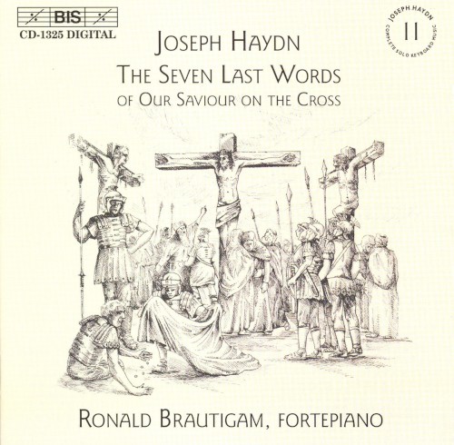 Complete Solo Keyboard Music, Volume 11: The Seven Last Words of Our Saviour on the Cross