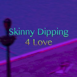 Skinny Dipping 4 Love