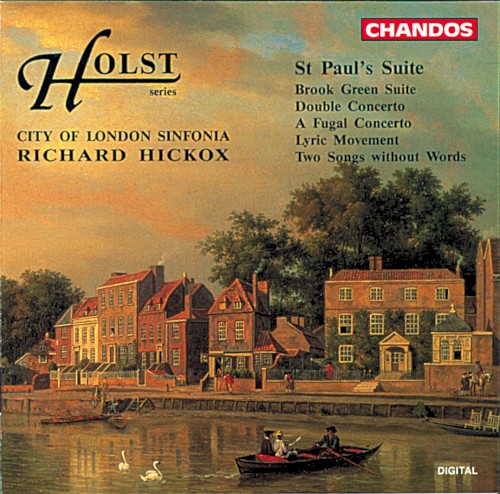 St. Paul’s Suite / Brook Green Suite / Double Concerto / A Fugal Concerto / Lyric Movement / Two Songs Without Words