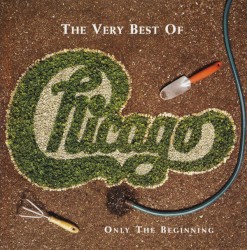 The Very Best of Chicago: Only the Beginning