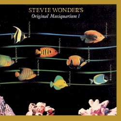Stevie Wonder’s Original Musiquarium I
