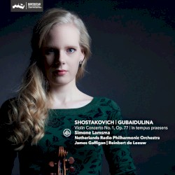 Shostakovich: Violin Concerto no. 1, op. 77 / Gubaidulina: In tempus praesens