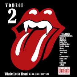 VODECi 2: Dark R&B Whole Lotta Head Mixtape
