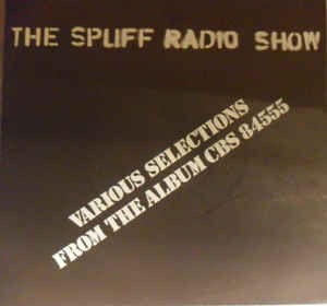 Various Selections From the Album 84 555 "The Spliff Radio Show"