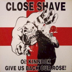 Oi! Kinnock Give Us Back Our Rose!