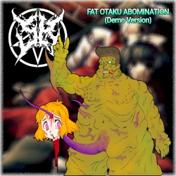 Fat Otaku Abomination