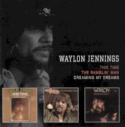 This Time / The Ramblin’ Man / Dreaming My Dreams