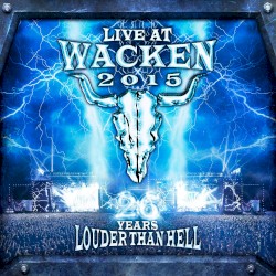 Live at Wacken 2015: 26 Years Louder Than Hell