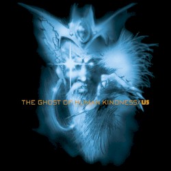 The Ghost of Human Kindness