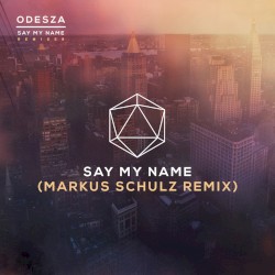 Say My Name (Markus Schulz remix)