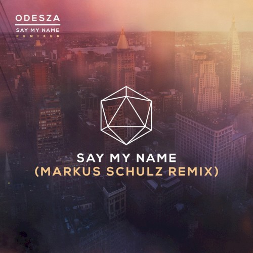 Say My Name (Markus Schulz remix)