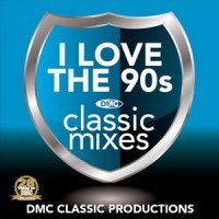 I Love the 90s (Classic Mixes)