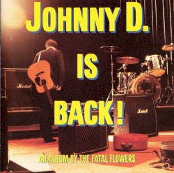Johnny D. Is Back