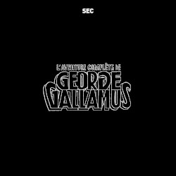 L'aventure Complète de George Gallamus