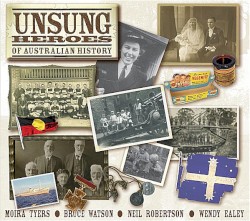 Unsung Heroes of Australian History